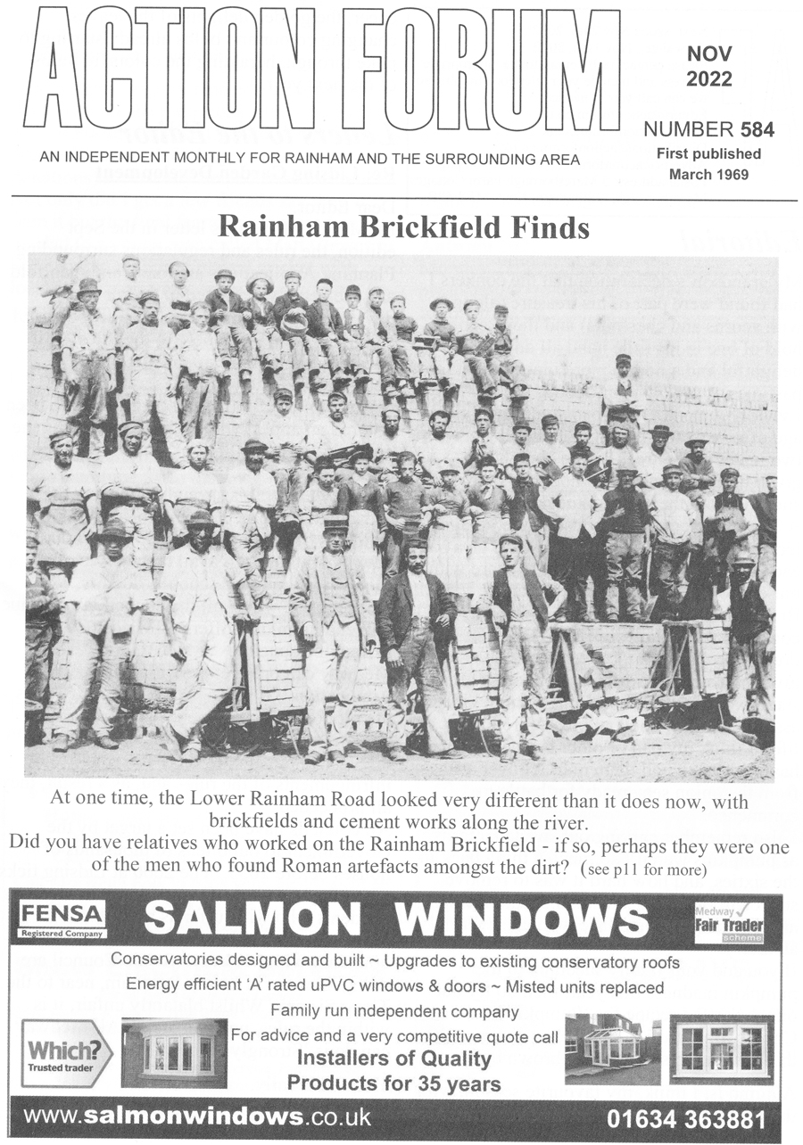 Action Forum magazine number 584 , November 2022.  Cover picture is of Rainham brickfields workers where various Roman finds were made as explained in the article in this edition.